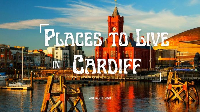 Places to lives in Cardiff