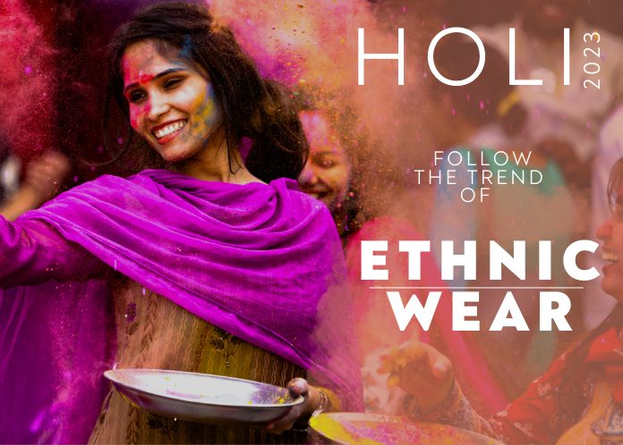 Best Dress for Holi 2023- Follow the trend of Ethnic Wear