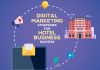 Digital Marketing Strategies for Hotel Business Success