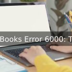 QuickBooks Error 6000