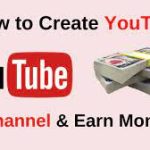 How to create a youtube channel and earn from youtube