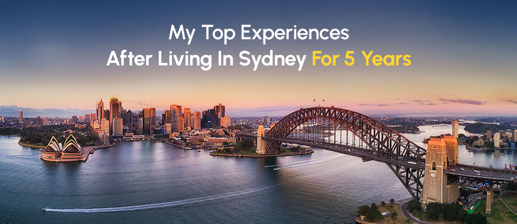 My Top Experiences After Living In Sydney