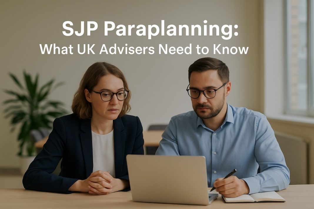SJP Paraplanning: What UK Advisers Need to Know