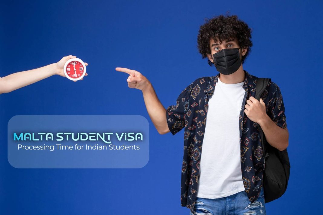 Malta Student Visa Processing Time for Indian Students Malta student Visa