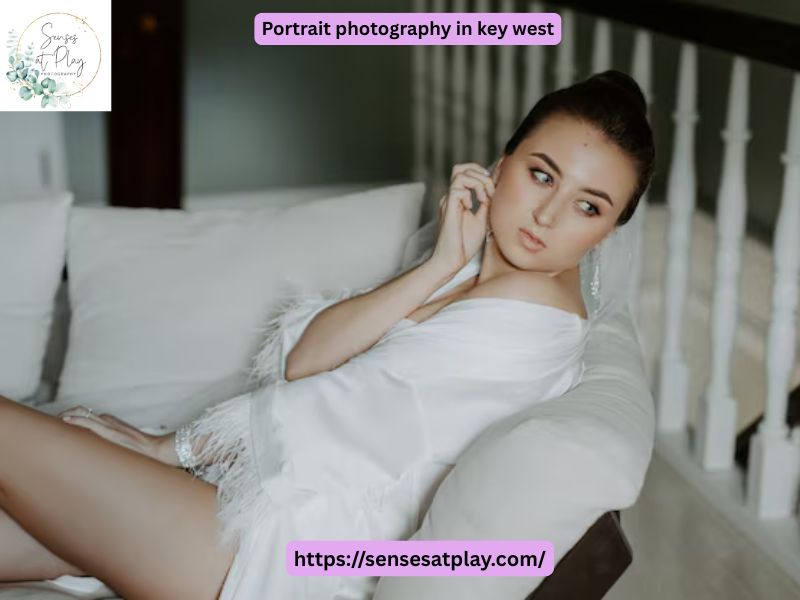 The Benefits of Choosing Portrait Photography in Key West portrait photography in key west