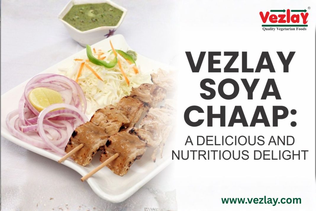 Soya Chaap at Vezlay Foods – A Delicious Plant-Based Protein Alternative Soya Chaap