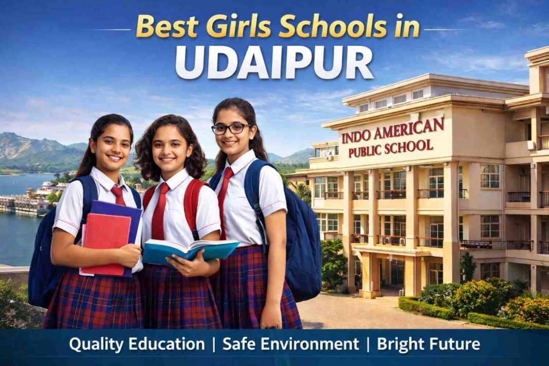 Who Provides Safe Environment in Best Girls Schools in Udaipur Best Girls Schools in Udaipur