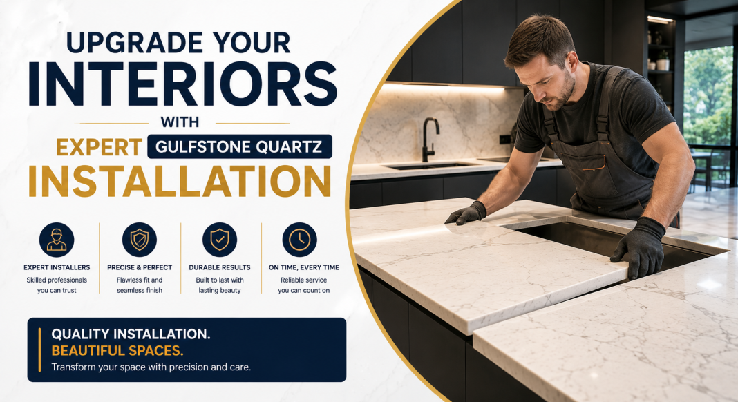 Upgrade Your Interiors with Expert Gulfstone Quartz Installation Upgrade Your Interiors with Expert Gulfstone Quartz Installation
