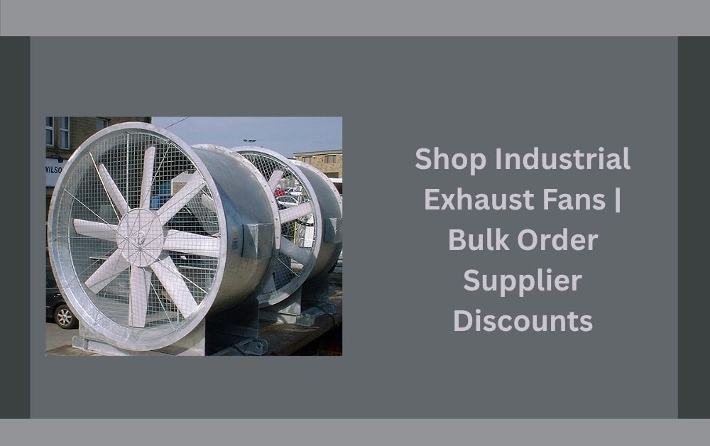 Shop Industrial Exhaust Fans | Bulk Order Supplier Discounts industrial exhaust fans suppliers in uae