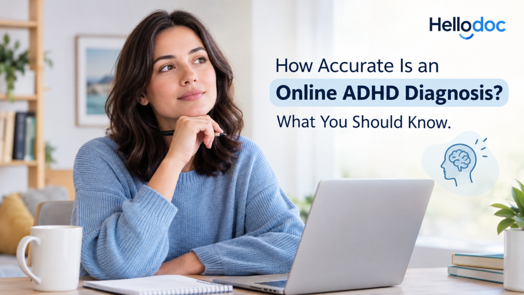 How Accurate Is an Online ADHD Diagnosis? What You Should Know ADHD
